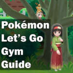 Pokemon Let's Go Gym Guide