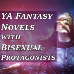 Young Adult fantasy novels with bisexual main characters